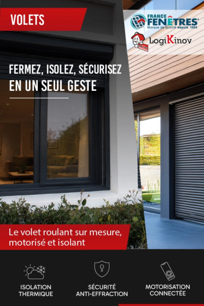 Affiche volets roulants gris sur maison bois - FERMEZ ISOLEZ SÉCURISEZ - France Fenêtres Logikinov