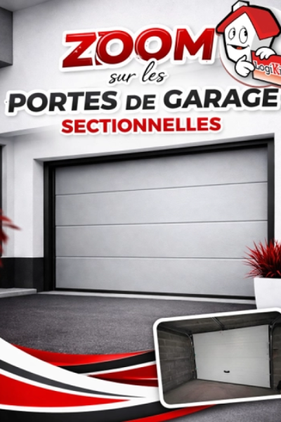 Texte ZOOM sur les PORTES DE GARAGE SECTIONNELLES, logo Logikinov et portes grise et blanche