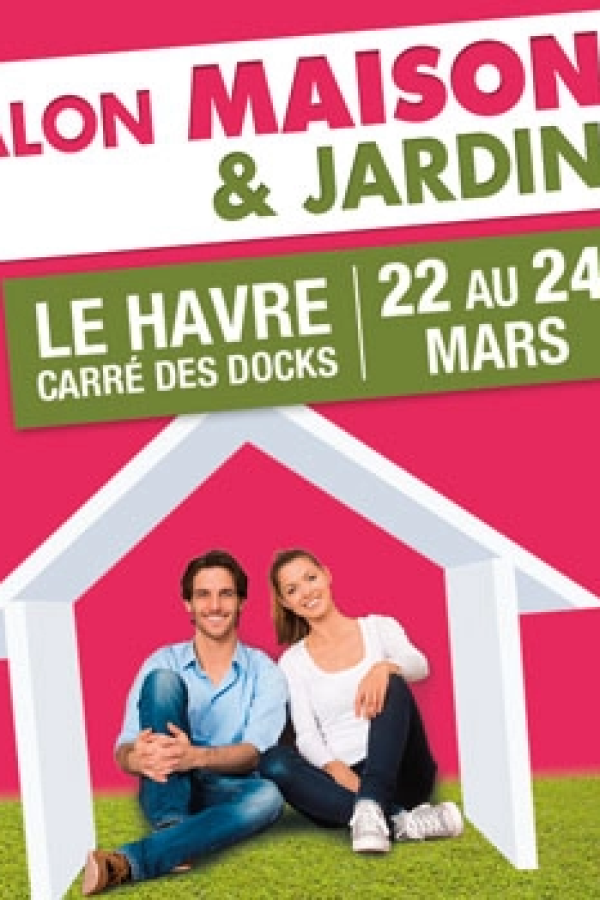 Affiche Salon Maison et Jardin Le Havre Carré des Docks 22 au 24 mars sur fond rose